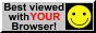 Best viewed with any browser